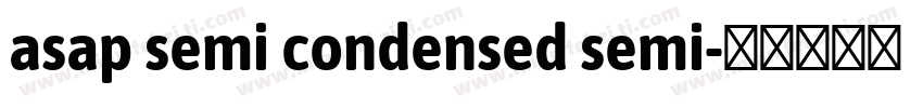 asap semi condensed semi字体转换
